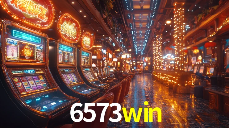6573win: Jogos de Caça-Níqueis-Altas Recompensas, Roleta-Velocidade, Blackjack-Desafios Máximos